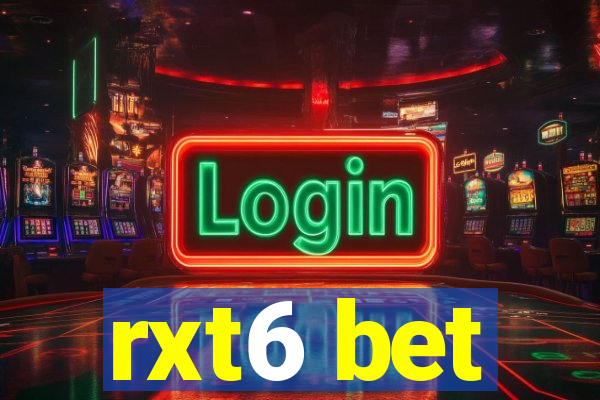 rxt6 bet